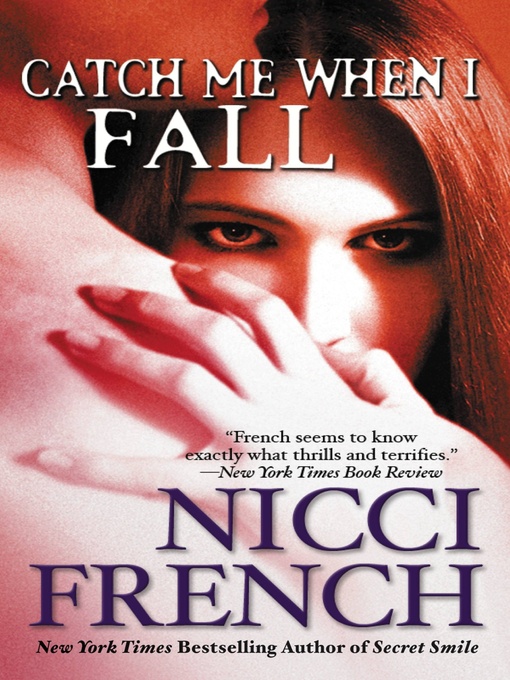 Title details for Catch Me When I Fall by Nicci French - Available